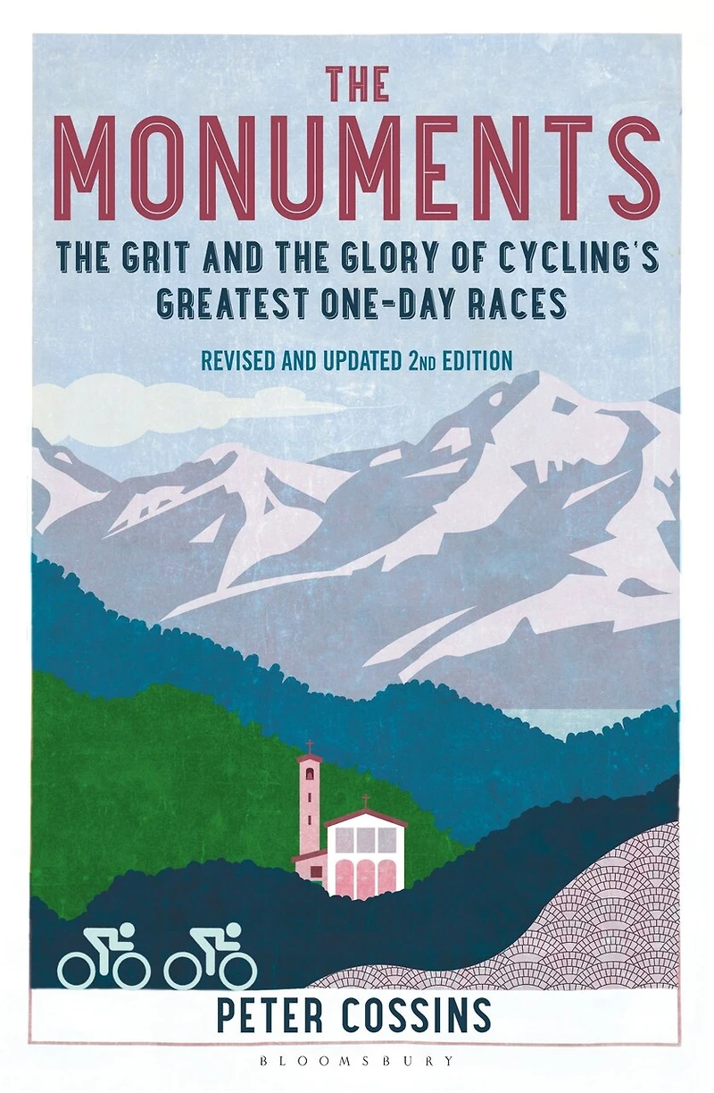 the Monuments: Grit and Glory of Cycling's Greatest One-Day Races