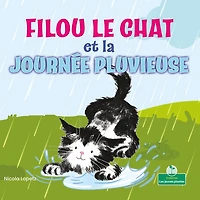 Filou Le Chat Et La Journée Pluvieuse (Silly Kitty and the Rainy Day)