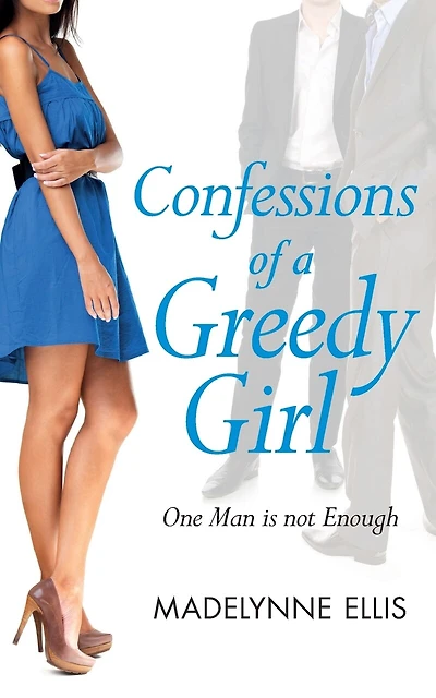 Confessions of a Greedy Girl