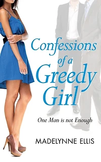 Confessions of a Greedy Girl