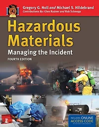 Hazardous Materials: Managing the Incident: .