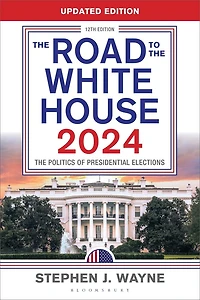 The Road to White House 2024: Politics of Presidential Elections