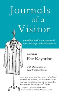 Journals of a Visitor: A Medical Scribe's Accounts of Love, Healing, and Self-discovery