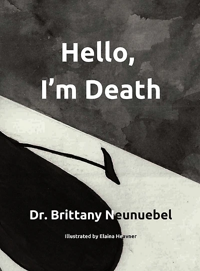 Hello, I'm Death: A book to help families have the conversation about death in a meaningful way