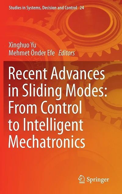 Recent Advances in Sliding Modes: From Control to Intelligent Mechatronics
