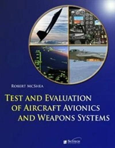 Test And Evaluation Of Aircraft Avionics And Weapon Systems