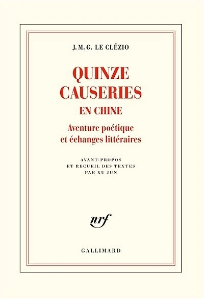 Quinze causeries en Chine: aventure poétique et échanges littéraires