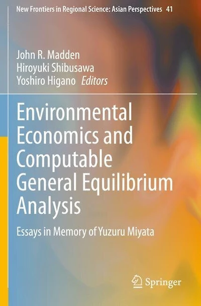 Environmental Economics And Computable General Equilibrium Analysis: Essays In Memory Of Yuzuru Miyata