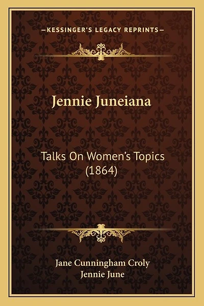Jennie Juneiana: Talks On Women's Topics (1864)