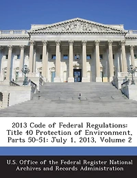 2013 Code of Federal Regulations: Title 40 Protection of Environment, Parts 50-51: July 1, 2013, Volume 2