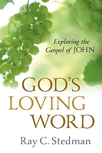 God's Loving Word: Exploring the Gospel of John