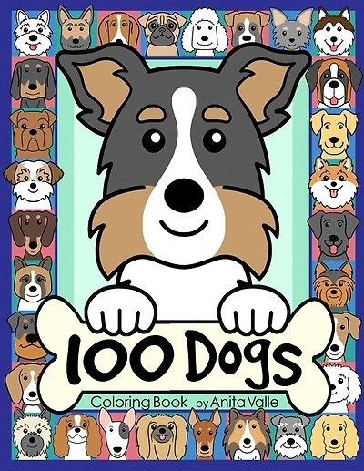 100 Dogs Coloring Book: (Cute Dog Coloring Books for Kids)