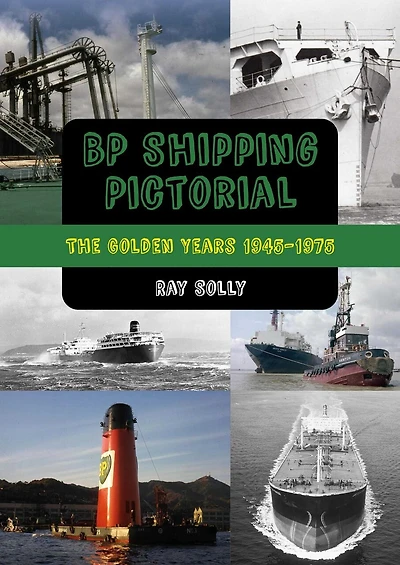BP Shipping Pictorial: The Golden Years 1945–1975