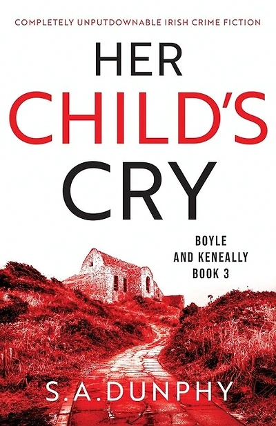 Her Child's Cry: Completely unputdownable Irish crime fiction