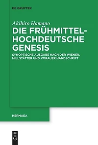 Die frühmittelhochdeutsche Genesis: Synoptische Ausgabe nach der Wiener, Millstätter und Vorauer Handschrift