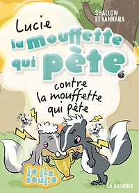 Lucie la mouffette qui pète contre