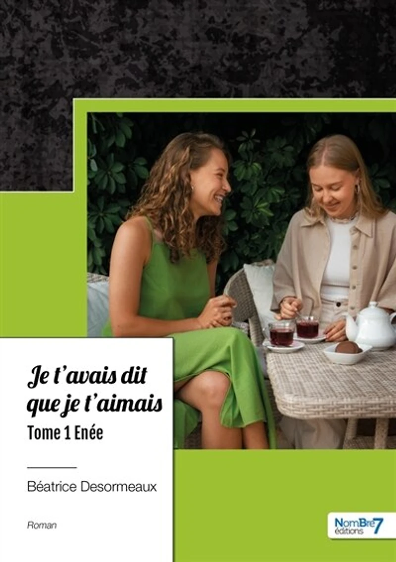je t'avais dit que t'aimais: Tome 1