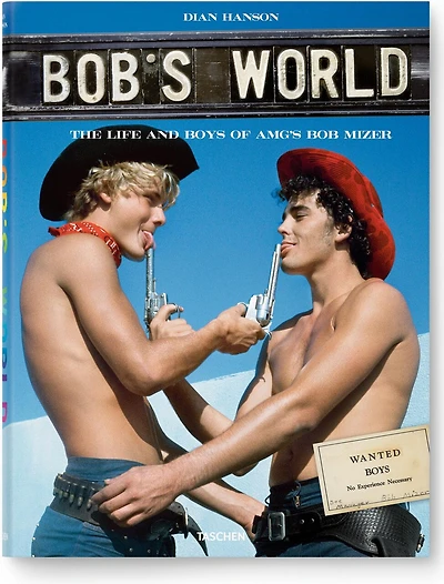 Bob's World: The Life And Boys Of Amg's Bob Mizer