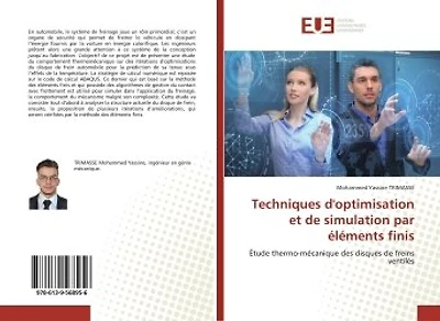 Techniques d'optimisation et de simulation par éléments finis: Etude thermo-mécanique des disques de freins ventilés