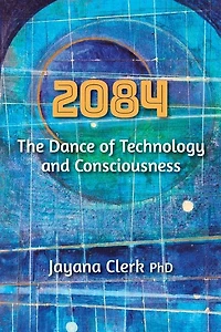 2084: The Dance of Technology and Consciousness