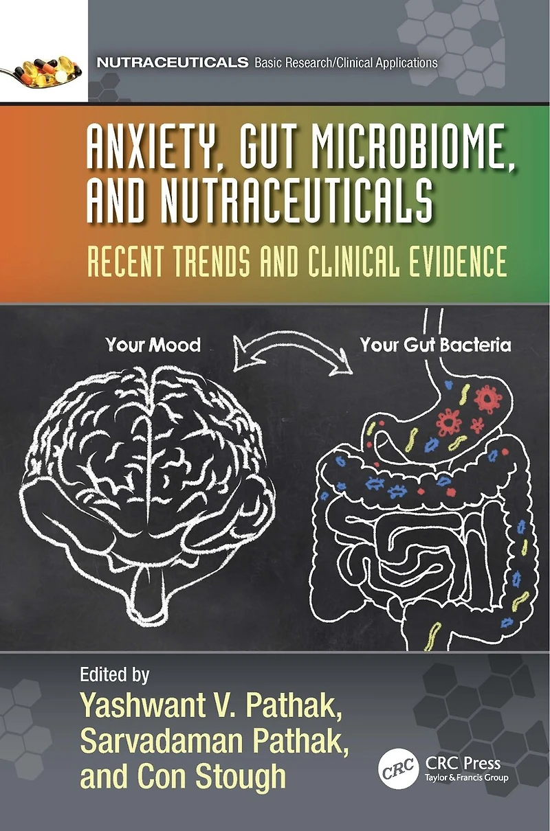 Anxiety, Gut Microbiome, and Nutraceuticals: Recent Trends Clinical Evidence