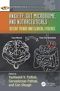 Anxiety, Gut Microbiome, and Nutraceuticals: Recent Trends Clinical Evidence