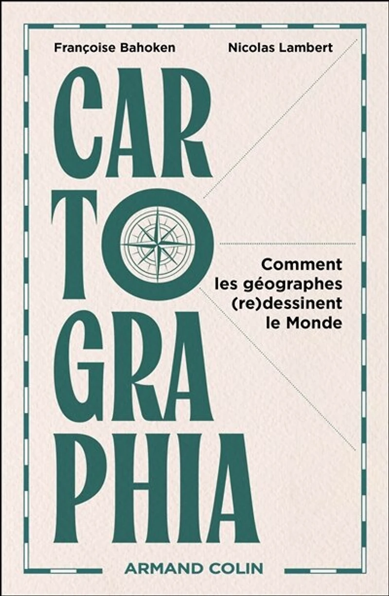 Cartographia: Comment les géographes (re)dessinent le Monde