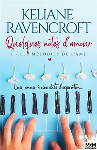 Les mélodies de l'âme: Quelques notes d'amour, T1