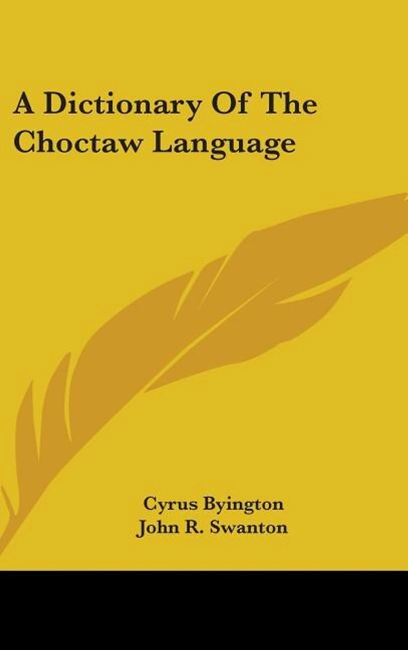 A Dictionary Of The Choctaw Language