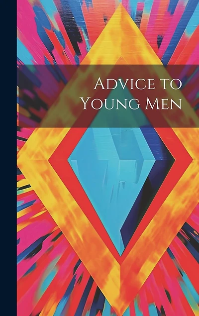 Advice to Young Men