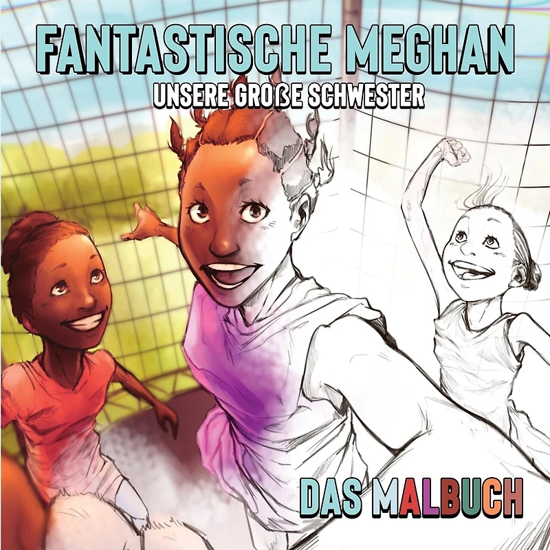 FANTASTISCHE MEGHAN Unsere große Schwester Das Malbuch