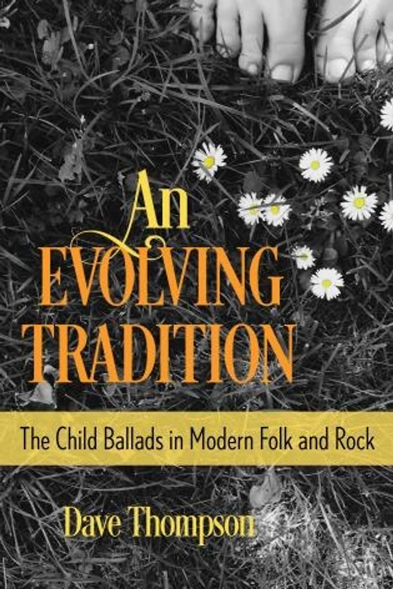 An Evolving Tradition: The Child Ballads Modern Folk and Rock Music