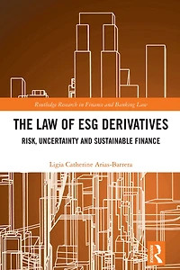 The Law of ESG Derivatives: Risk, Uncertainty and Sustainable Finance