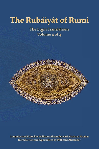 The Rubaiyat of Rumi, The Ergin Translations