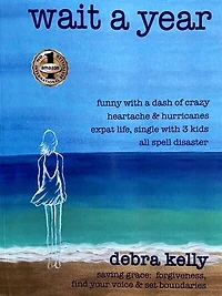 Wait a Year: funny with a dash of crazy heartache and hurricanes expat life, single with three kids all spell dis