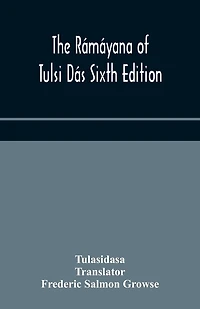 The Rámáyana of Tulsi Dás Sixth Edition
