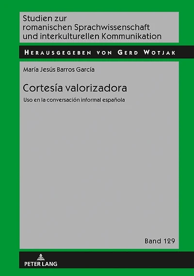 Cortesía valorizadora: Uso en la conversación informal española