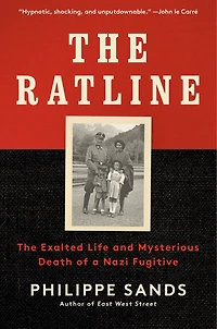 The Ratline: Exalted Life And Mysterious Death Of A Nazi Fugitive