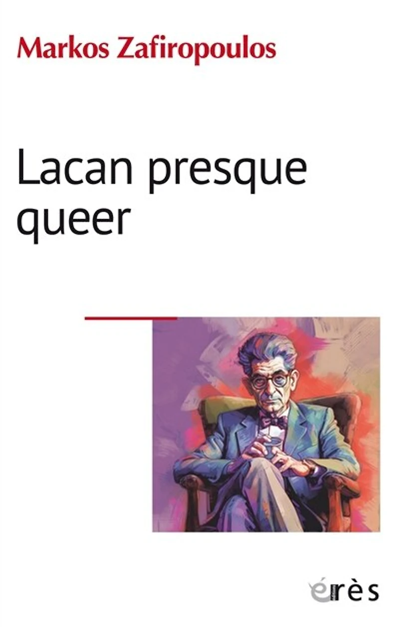 Lacan presque queer: L’éthique de l’homme occidental et les buts moraux de la psychanalyse