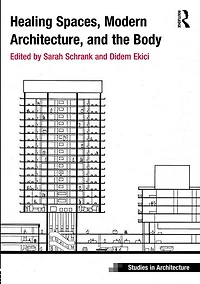 Healing Spaces, Modern Architecture, and the Body