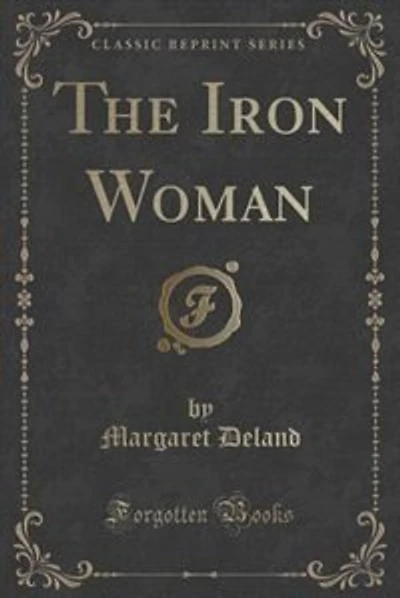 The Iron Woman (Classic Reprint)