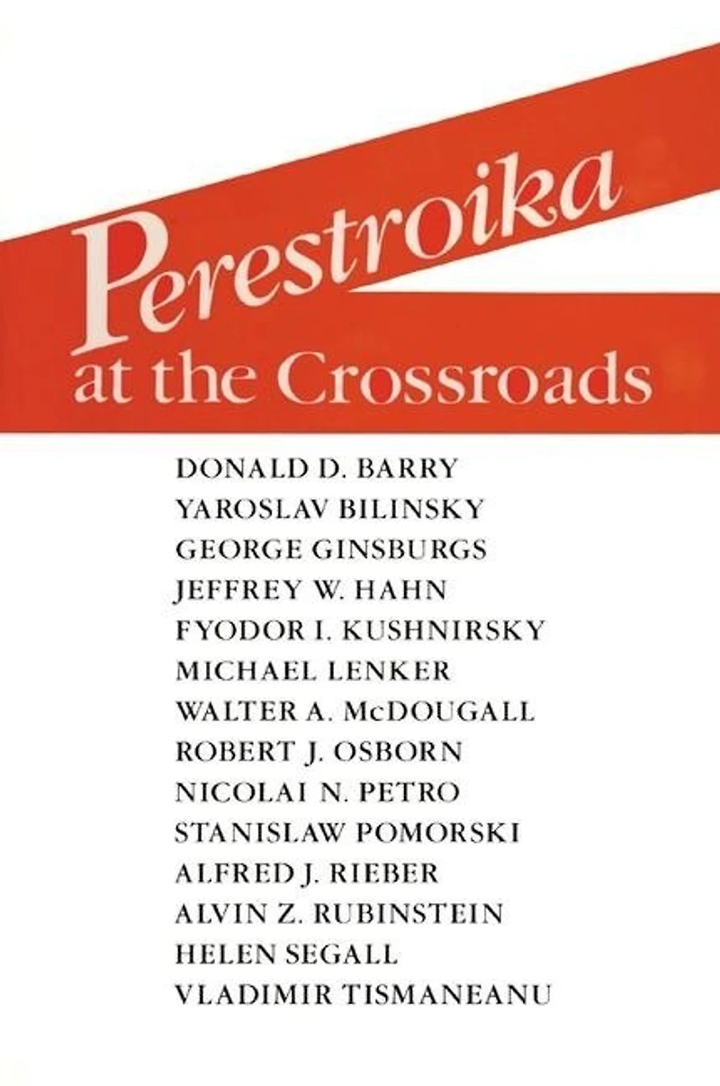 Perestroika at the Crossroads