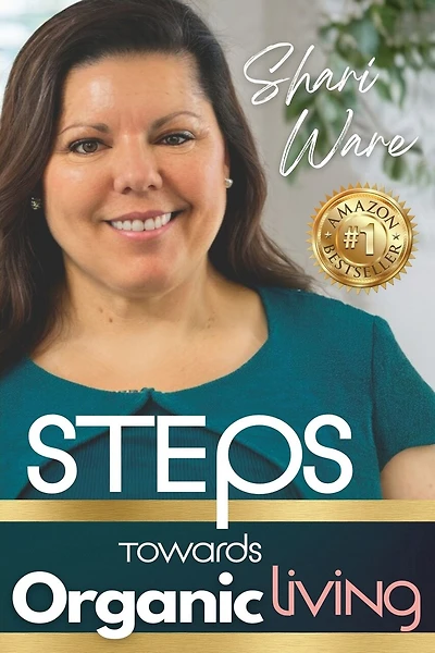 S.T.E.P.S Towards Organic Living: Non-Toxic Living on a Budget