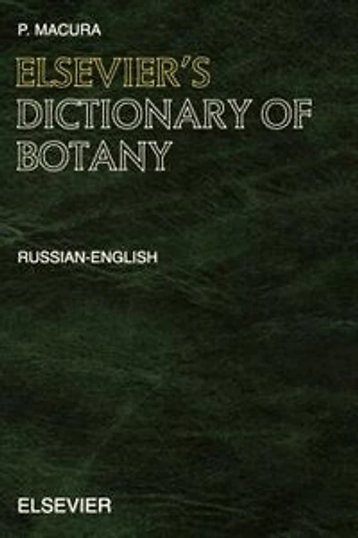 Elsevier's Dictionary of Botany: Russian-english