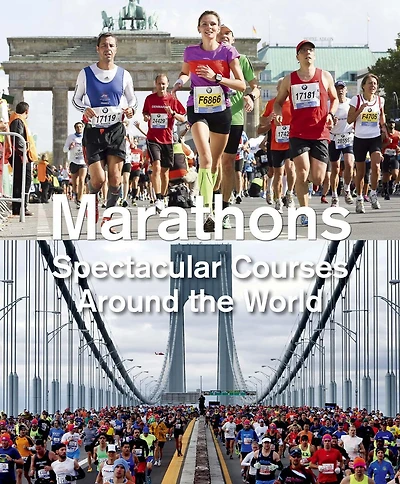 Marathons: Spectacular Courses Around The World