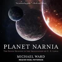 Planet Narnia Lib/E: the Seven Heavens Imagination of C. S. Lewis