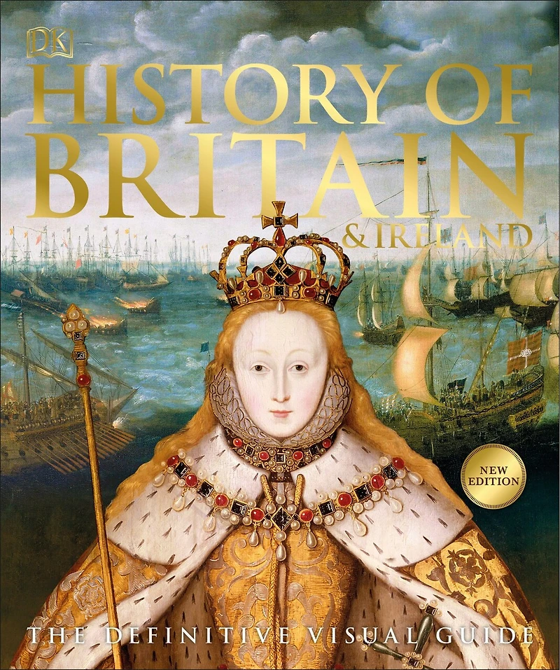 History of Britain and Ireland: The Definitive Visual Guide, New Edition