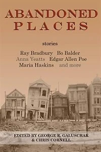 Abandoned Places: stories