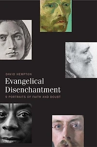 Evangelical Disenchantment: Nine Portraits Of Faith And Doubt