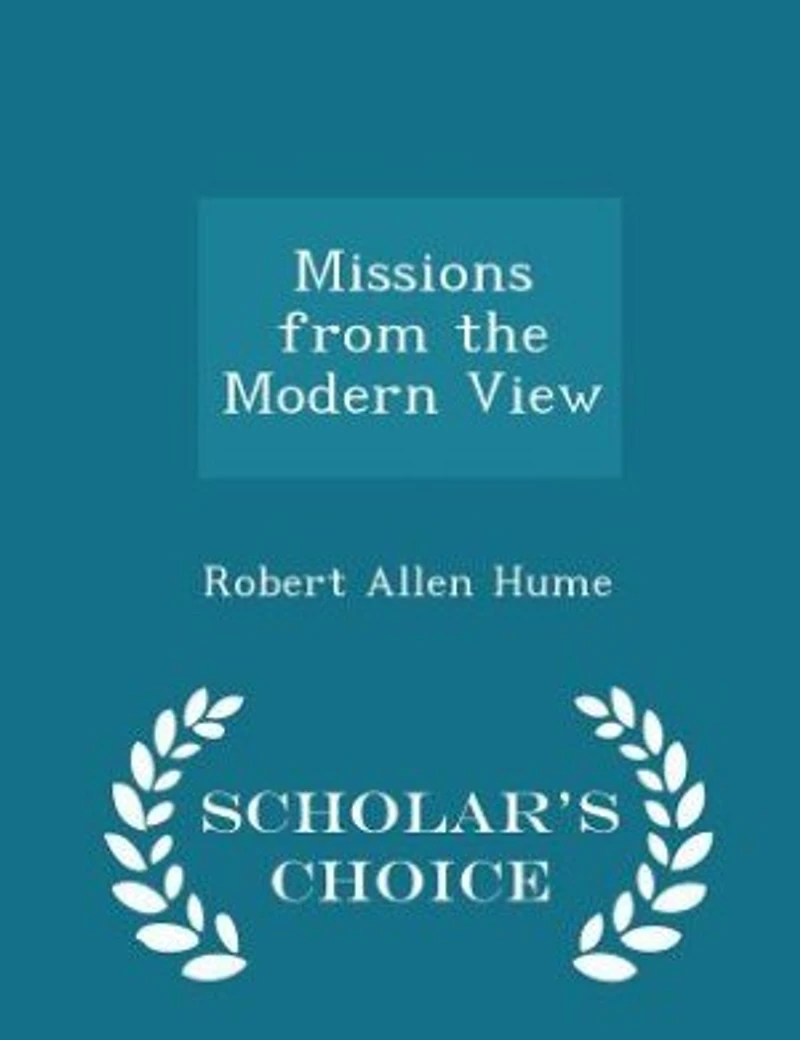 Missions From the Modern View (Classic Reprint)